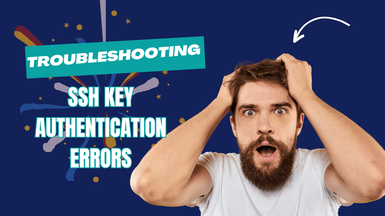 Troubleshooting SSH Key Authentication Errors