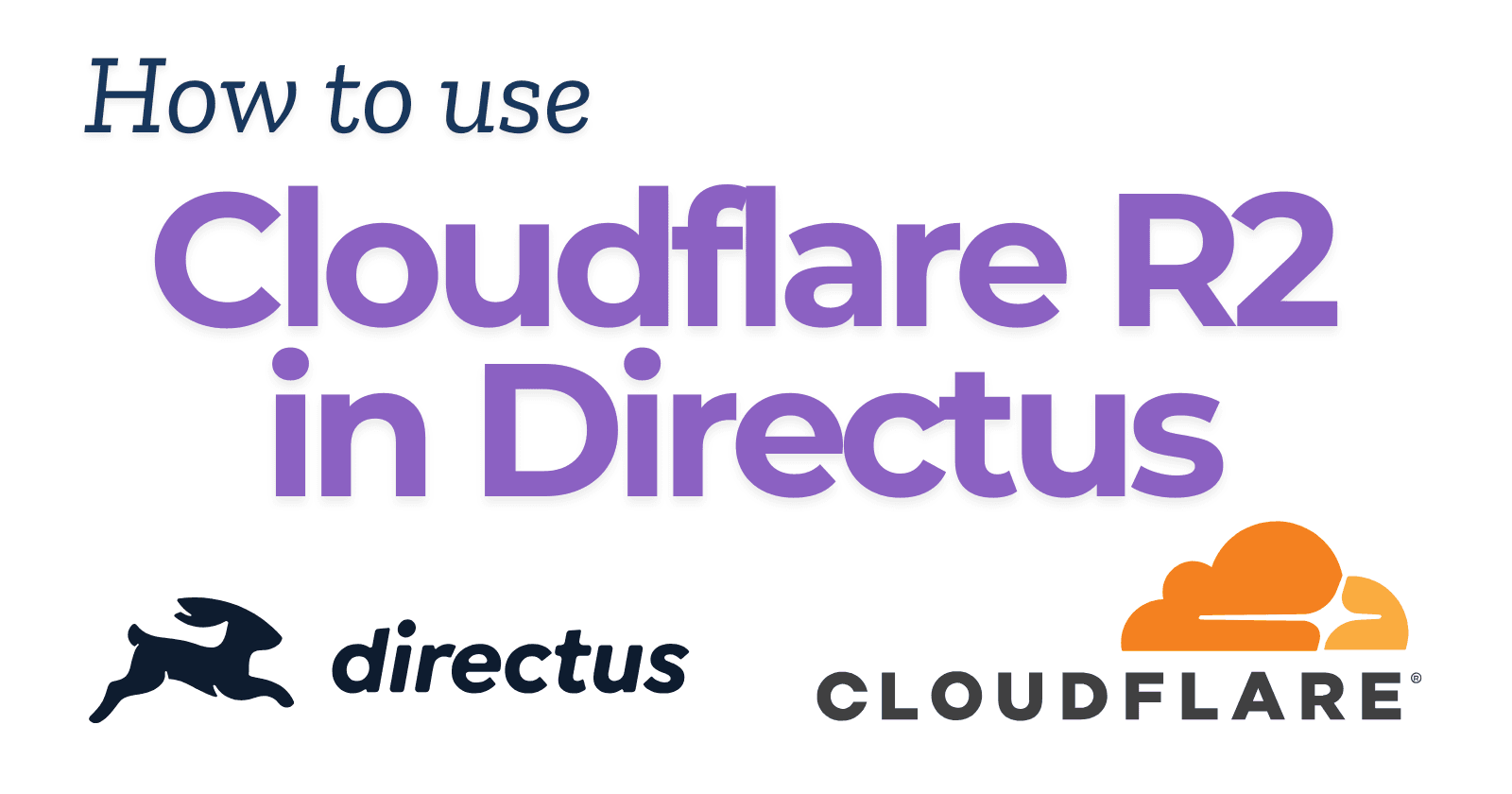 Implementing Cloudflare R2 Storage in Directus: A How-To Guide